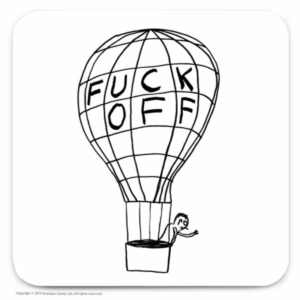 Add a touch of humor to your drinkware with this quirky coaster. Hot air balloon with 'FUCK OFF' text and a small figure, available at The Loving Company.
